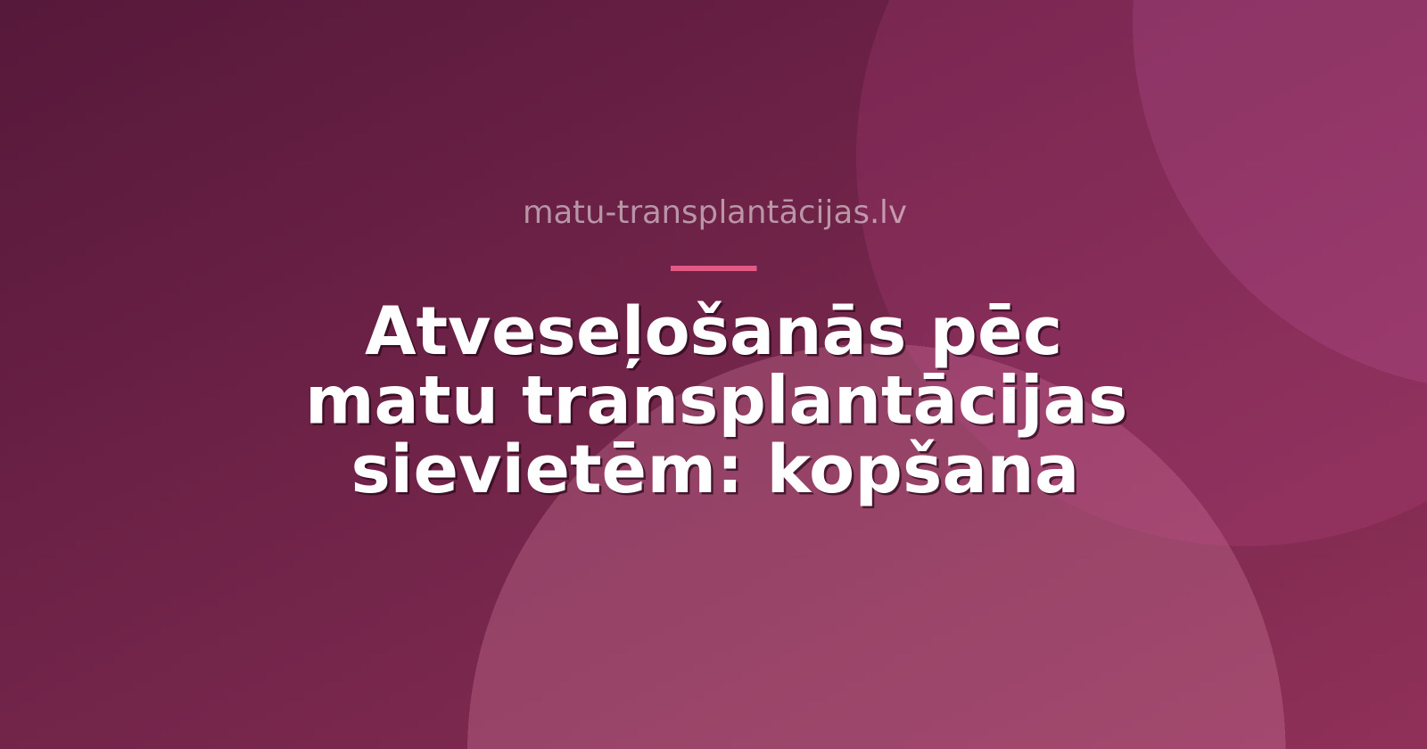 Atveseļošanās pēc matu transplantācijas sievietēm: kopšana